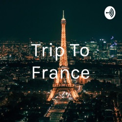 Trip To France