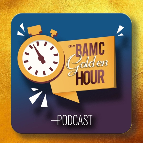 The BAMC Golden Hour