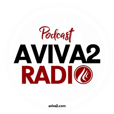 Aviva2 Radio Podcast