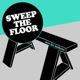 Sweep the Floor