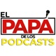 El Papá de los Podcasts