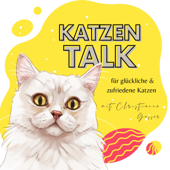 Katzen Talk - für glückliche und zufriedene Katzen - Christianne Gasser