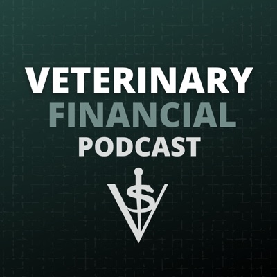 Veterinary Financial Podcast Veterinary Financial Podcast