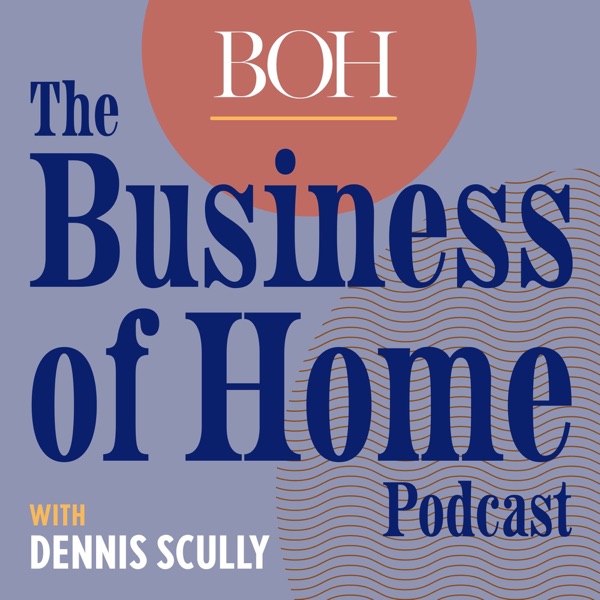 Business of Home Podcast