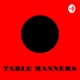 Table Manners