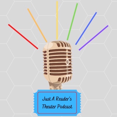 Just A Reader’s Theater Podcast:Maddie & Lily