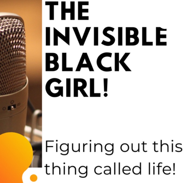 The Invisible Blackgirl