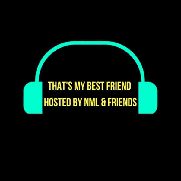 That's My Best Friend Podcast