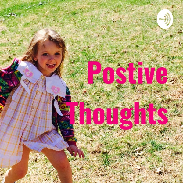 Postive Thoughts
