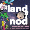 Land of Nod | Kid's stories - Kids Stories