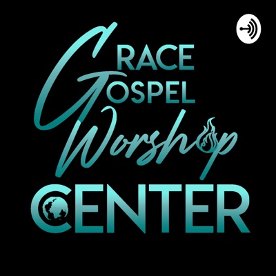 Grace Gospel Worship Center