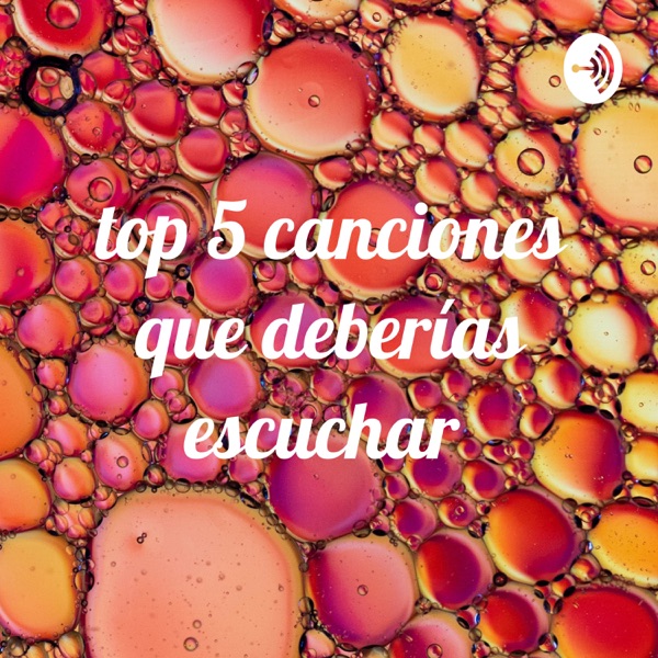 top 5 canciones que deberías escuchar 