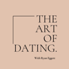 The Art of Dating - Ryan Eggett and Kayla Greer