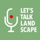 Let's Talk Landscape - Der Podcast zur Landschaftsarchitektur