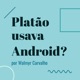 #10: Maternidade, paternidade e o celular como ferramenta de educação e entretenimento infantil.