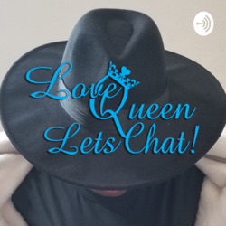 LOVE Queen Let’s Chat