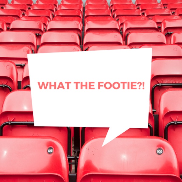 What The Footie Podcast Artwork