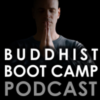 Buddhist Boot Camp Podcast podcast