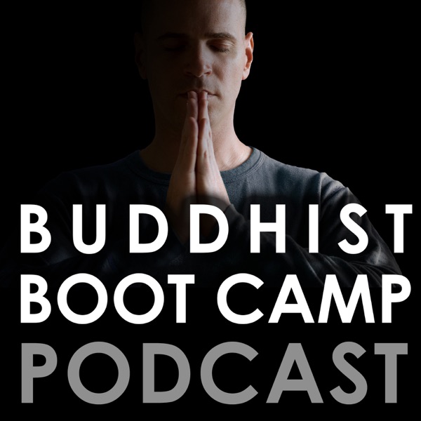 Buddhist Boot Camp Podcast
