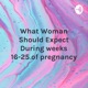 What mothers should expect during weeks 26-34 of pregnancy