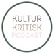 Kulturkritisk Podcast