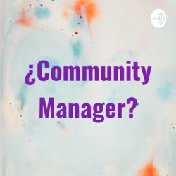 ¿Community Manager?