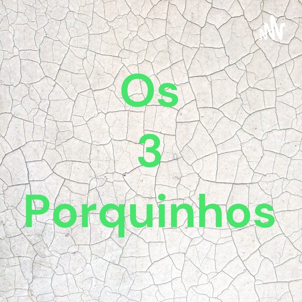 Os 3 Porquinhos