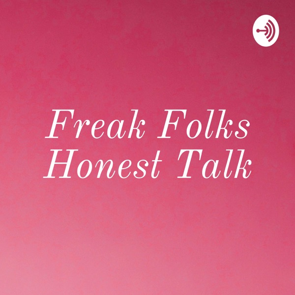 Freak Folks Honest Talk Artwork