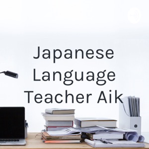 Japanese Language Teacher Aik
