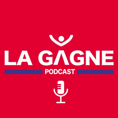 LA GAGNE Podcast