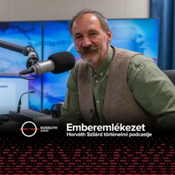 Aki megérdemelte az „Ali baba és a negyven rabló” emlékérmet - #53 Emberemlékezet podcast