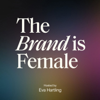 The Brand is Female - The Brand is Female