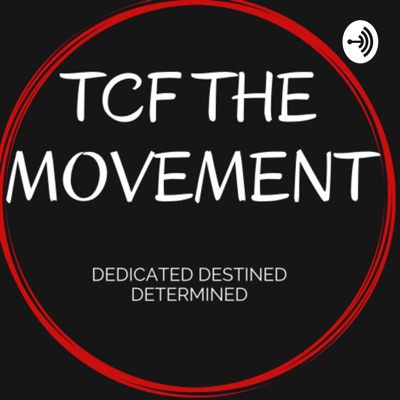 TCF THE MOVEMENT BEING GREAT:TCF Movement