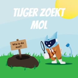 Tijger zoekt Mol