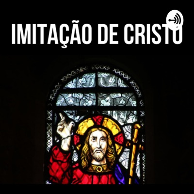 Imitação de Cristo:Podcast Livros Católicos