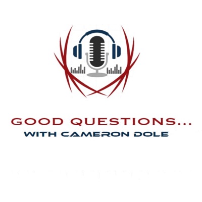 Good Questions...with Cameron Dole Good Questions...with Cameron Dole