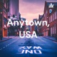 Anytown, USA - Episode 5 - Infrastructure!