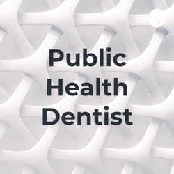 Public Health Dentist