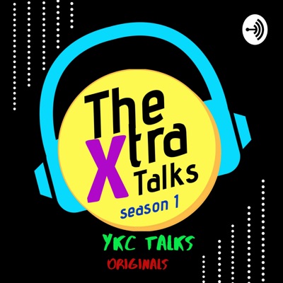 The Xtra Talks:YKC Talks