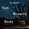 Tom Brown's Body artwork