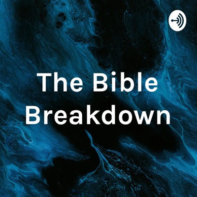 The Bible Breakdown