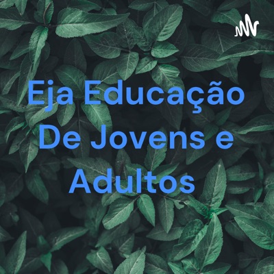Eja Educação De Jovens e Adultos