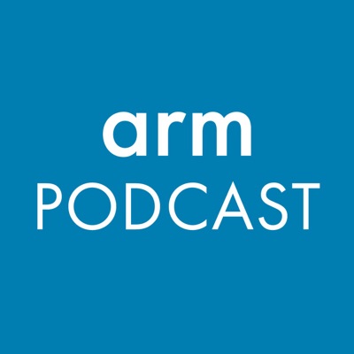 The Arm Podcast