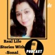 REAL LIFE STORIES WITH -Sonal_