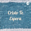 Cristo Te Espera