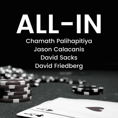 All-In with Chamath, Jason, Sacks & Friedberg:Jason Calacanis