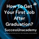 How To Get Your First Job After Graduation?