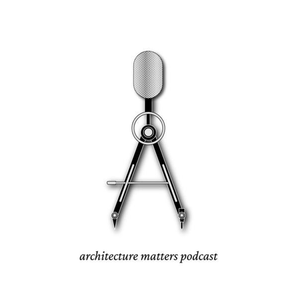 Architecture Matters Podcast Artwork