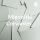 Miguel de Cervantes 