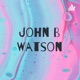 Question and Answering about John B Watson